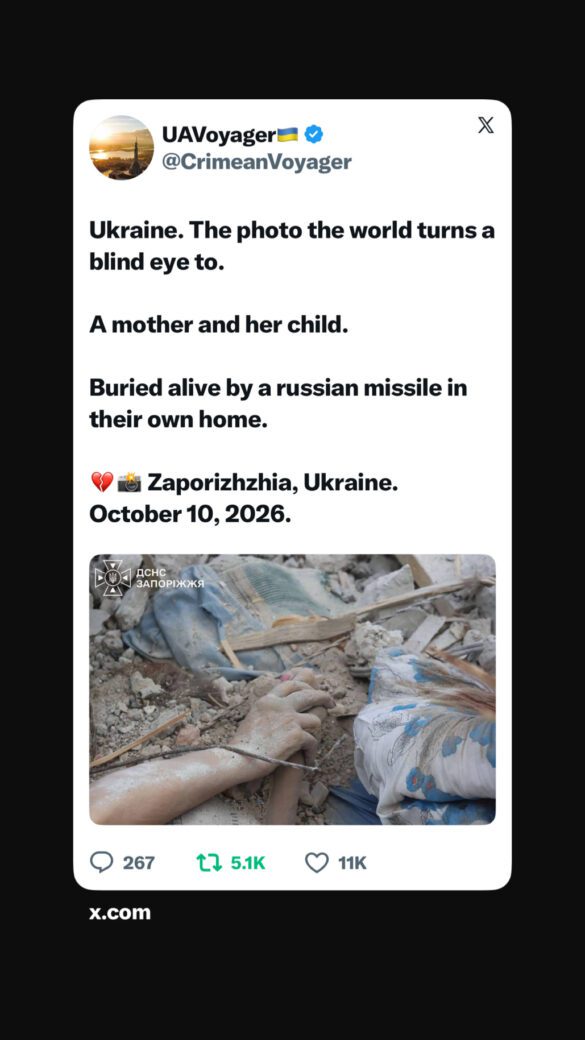IMG_8343 Tweet from UAVoyager about Zaporizhzhia, 10 October 2026: a mother and child buried by a Russian missile in their home; the image shows rubble and hands digging through debris.